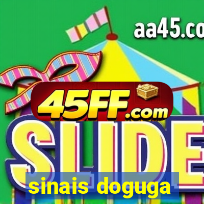 sinais doguga